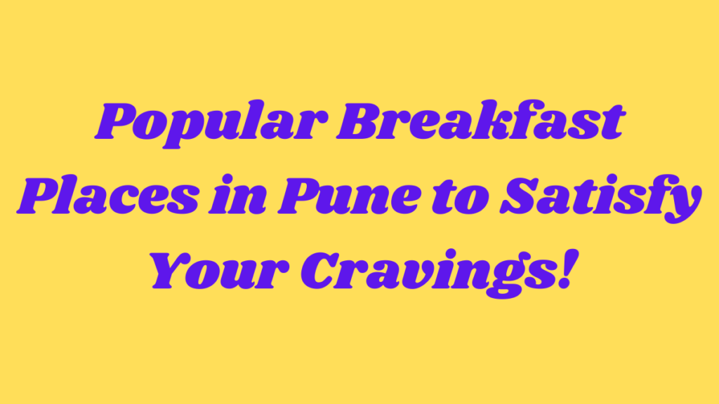 Best Breakfast Places in Pune
