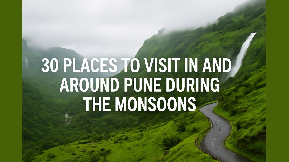Monsoon Travel Guide 30 Beautiful Places Near Pune You Must Visit