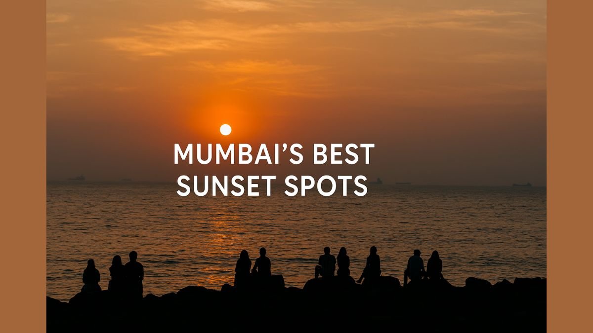 Where to Watch the Sunset in Mumbai Top 11 Sunset Spots