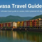 Lavasa Travel Guide 2025 Best Things to Do, See & Eat
