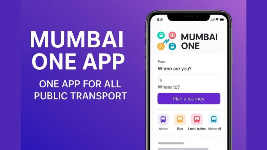 Mumbai One App One App for All Mumbai Transport in 2025