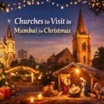Churches to Visit in Mumbai for Christmas A Simple Local Guide Exclusive