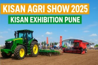 KISAN Agri Show 2025 Pune Dates, Tickets, Highlights & Full Visitor Guide Kisan Exhibition Pune Exclusive