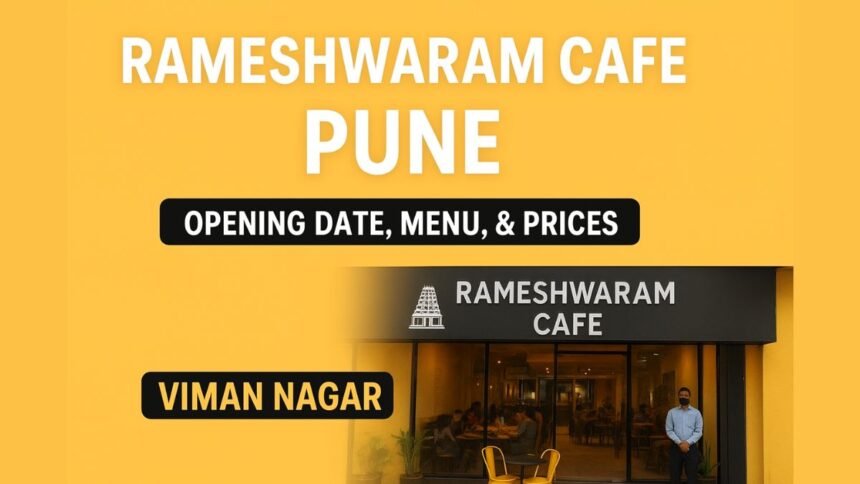 Rameshwaram Cafe Pune – Everything to Know Before Your Special Visit