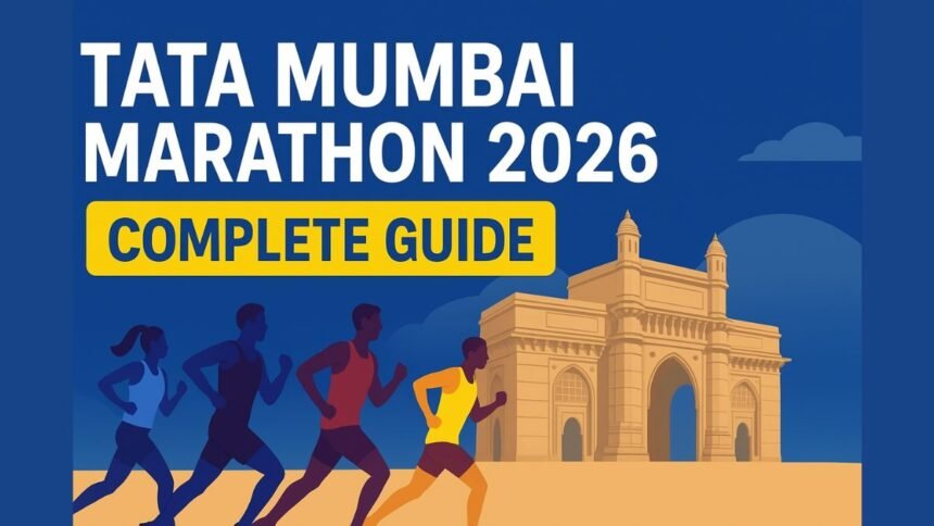 Tata Mumbai Marathon 2026 Complete Guide to Registration, Route, Fees & Categories