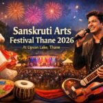 Sanskruti Arts Festival Thane 2026: Dates, Events, Artists, and Full Schedule